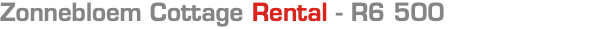 Zonnebloem Cottage Rental - R6 500